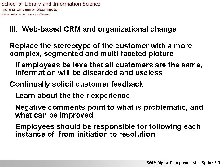 III. Web-based CRM and organizational change Replace the stereotype of the customer with a