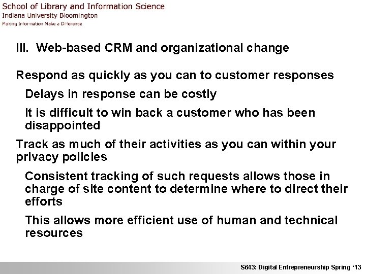 III. Web-based CRM and organizational change Respond as quickly as you can to customer