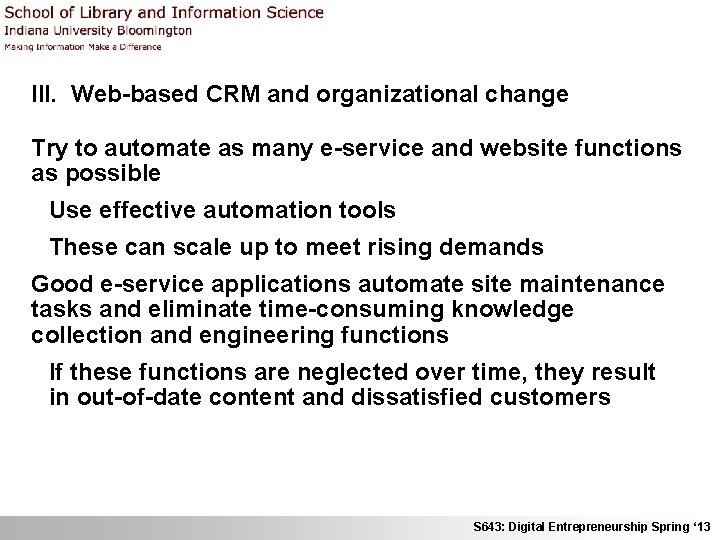 III. Web-based CRM and organizational change Try to automate as many e-service and website