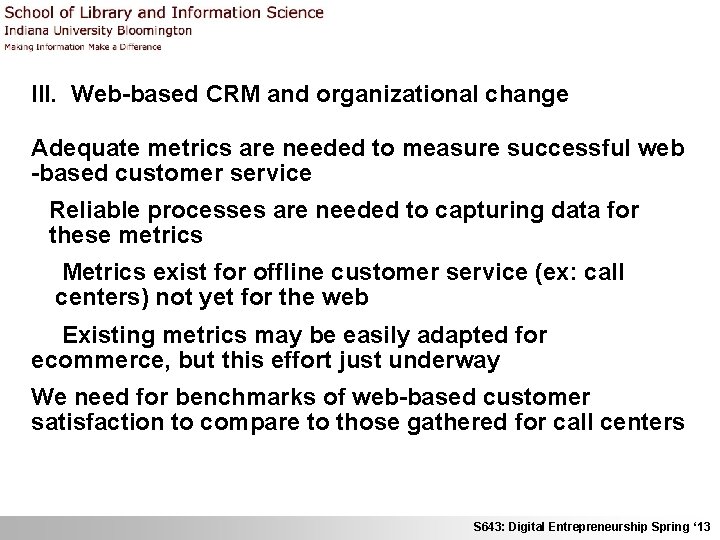 III. Web-based CRM and organizational change Adequate metrics are needed to measure successful web