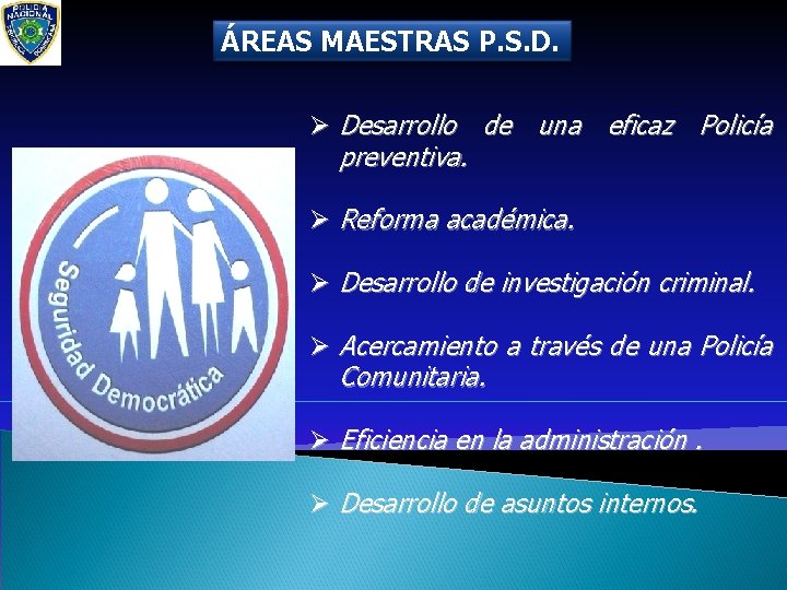 SEGURIDAD CON LA COMUNIDAD PLAN DE SEGURIDAD DEMOCRTICA