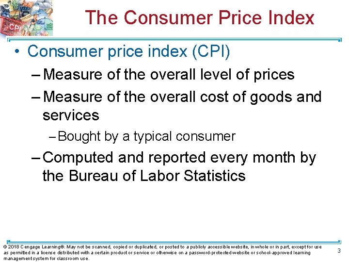 The Consumer Price Index • Consumer price index (CPI) – Measure of the overall