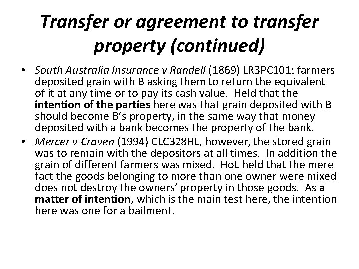 Transfer or agreement to transfer property (continued) • South Australia Insurance v Randell (1869)