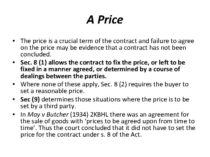 A Price • The price is a crucial term of the contract and failure