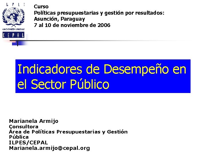 Curso Políticas presupuestarias y gestión por resultados: Asunción, Paraguay 7 al 10 de noviembre