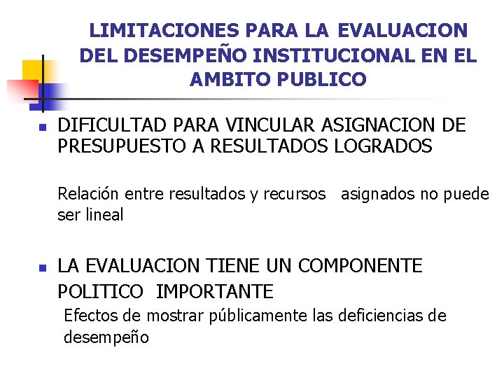 LIMITACIONES PARA LA EVALUACION DEL DESEMPEÑO INSTITUCIONAL EN EL AMBITO PUBLICO n DIFICULTAD PARA