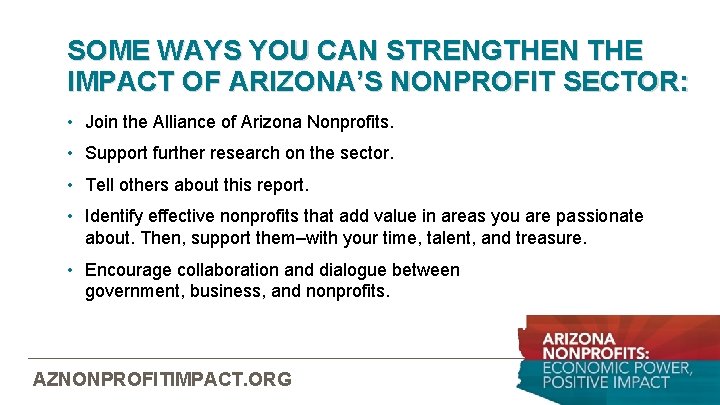 SOME WAYS YOU CAN STRENGTHEN THE IMPACT OF ARIZONA’S NONPROFIT SECTOR: • Join the