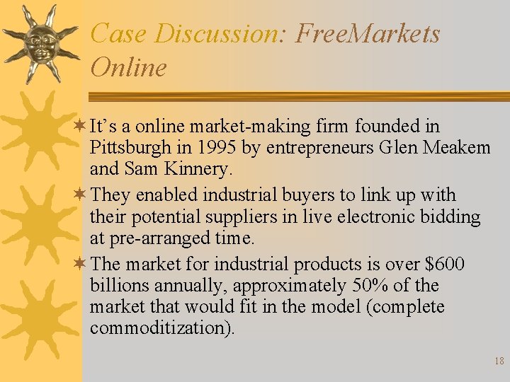 Case Discussion: Free. Markets Online ¬ It’s a online market-making firm founded in Pittsburgh