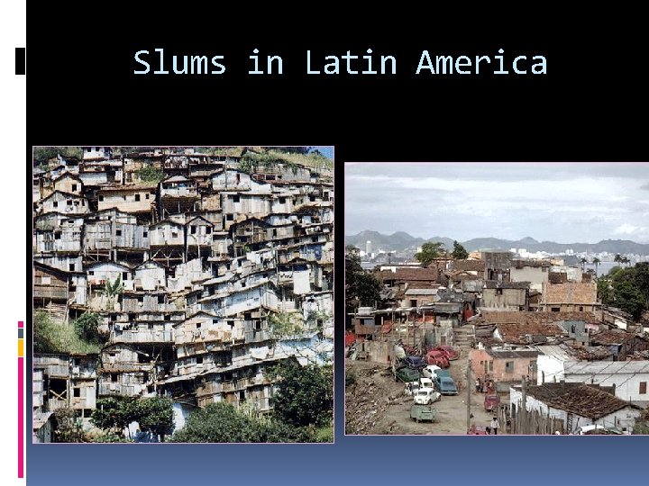 Slums in Latin America 