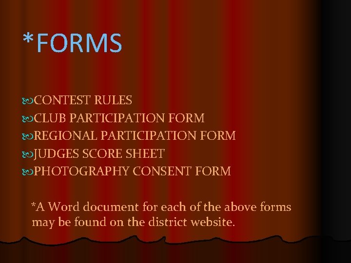 *FORMS CONTEST RULES CLUB PARTICIPATION FORM REGIONAL PARTICIPATION FORM JUDGES SCORE SHEET PHOTOGRAPHY CONSENT