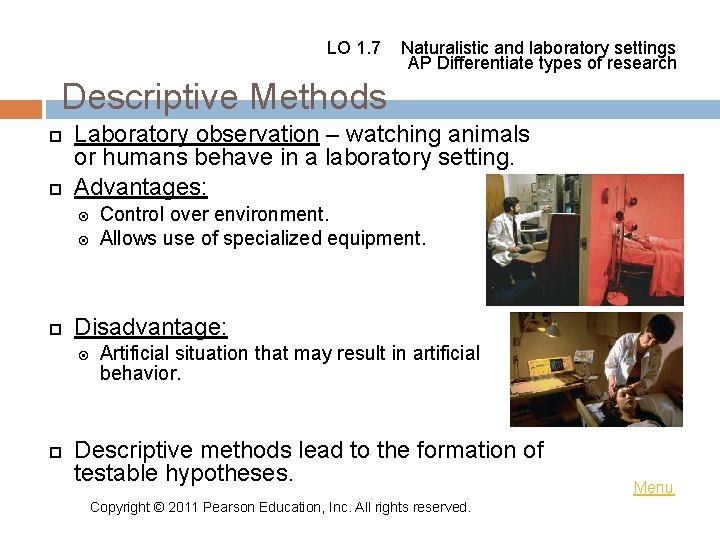 LO 1. 7 Naturalistic and laboratory settings AP Differentiate types of research Descriptive Methods