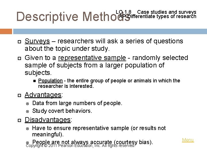 LO 1. 8 Case studies and surveys AP Differentiate types of research Descriptive Methods