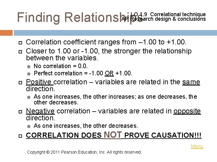 Finding Relationships LO 1. 9 Correlational technique AP Research design & conclusions Correlation coefficient