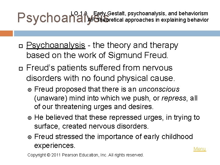 LO 1. 3 Early Gestalt, psychoanalysis, and behaviorism AP Theoretical approaches in explaining behavior