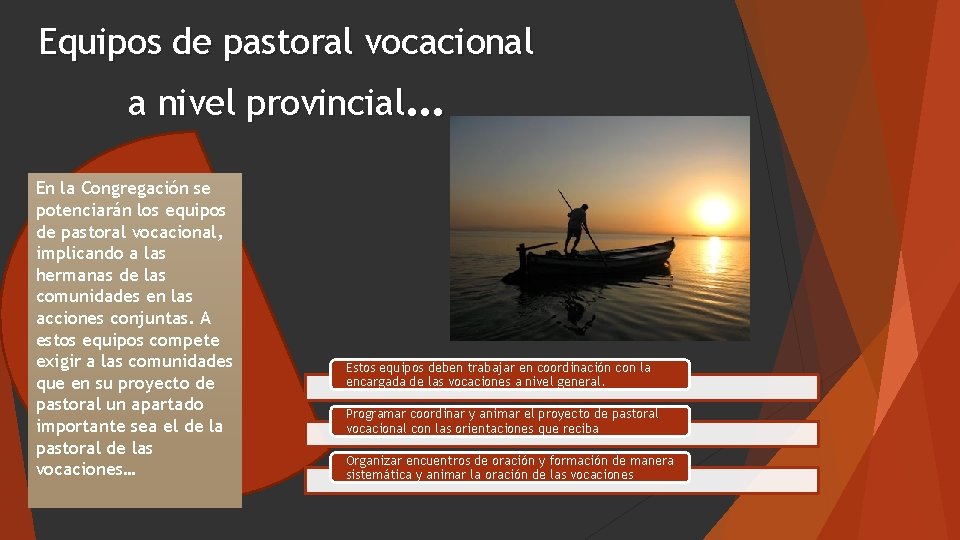 Equipos de pastoral vocacional a nivel provincial… En la Congregación se potenciarán los equipos
