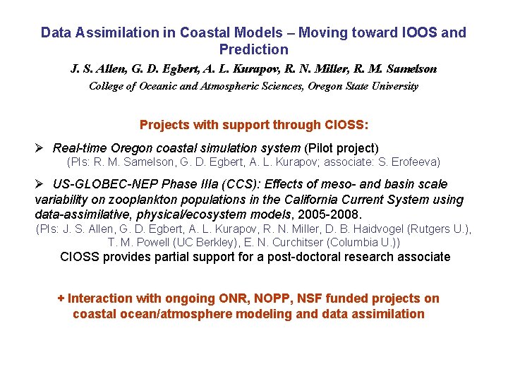 Data Assimilation in Coastal Models – Moving toward IOOS and Prediction J. S. Allen,