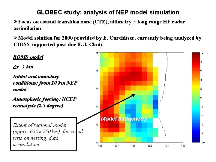 GLOBEC study: analysis of NEP model simulation ØFocus on coastal transition zone (CTZ), altimetry