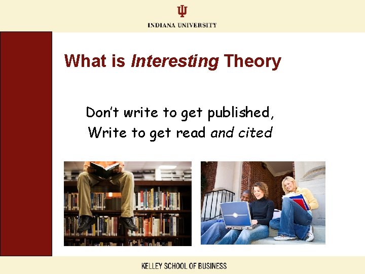 What is Interesting Theory Don’t write to get published, Write to get read and