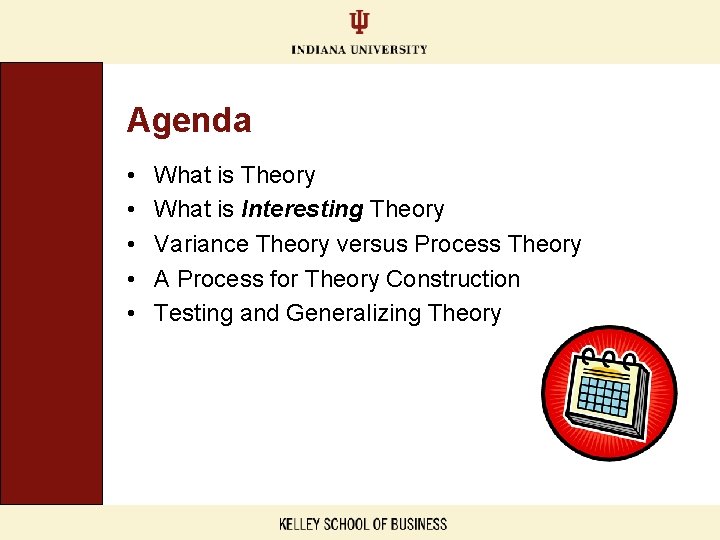 Agenda • • • What is Theory What is Interesting Theory Variance Theory versus