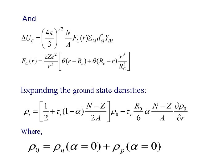 And Expanding the ground state densities: Where, 