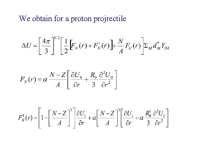 We obtain for a proton projrectile 