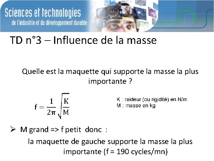 TD n° 3 – Influence de la masse Quelle est la maquette qui supporte