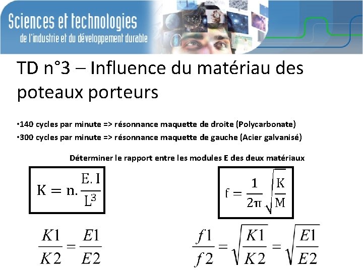 TD n° 3 – Influence du matériau des poteaux porteurs • 140 cycles par TD n° 3 – Influence du matériau des poteaux porteurs • 140 cycles par