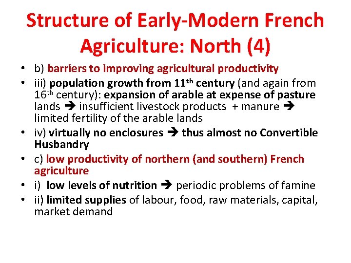 Structure of Early-Modern French Agriculture: North (4) • b) barriers to improving agricultural productivity