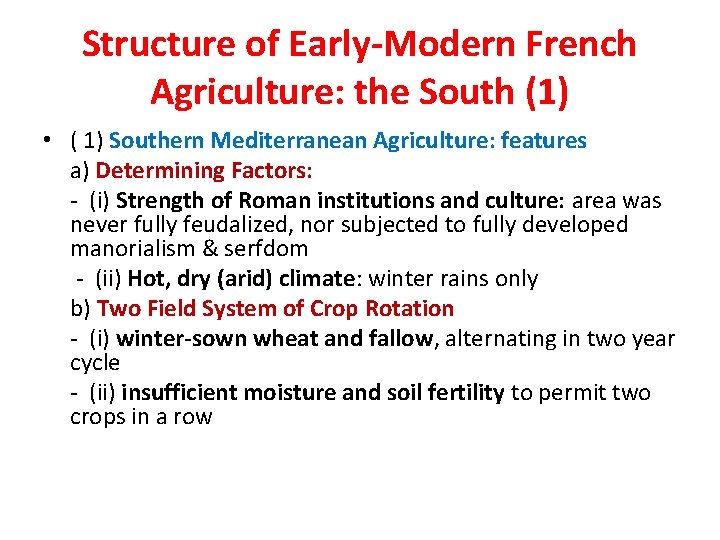 Structure of Early-Modern French Agriculture: the South (1) • ( 1) Southern Mediterranean Agriculture: