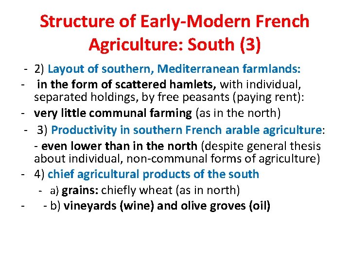 Structure of Early-Modern French Agriculture: South (3) - 2) Layout of southern, Mediterranean farmlands: