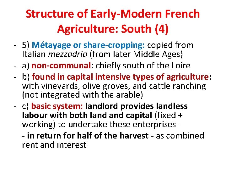 Structure of Early-Modern French Agriculture: South (4) - 5) Métayage or share-cropping: copied from