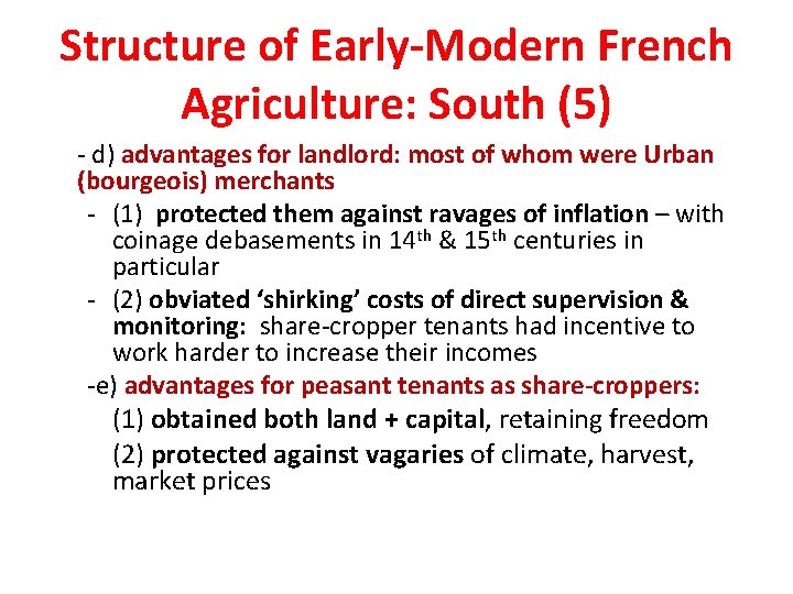 Structure of Early-Modern French Agriculture: South (5) - d) advantages for landlord: most of
