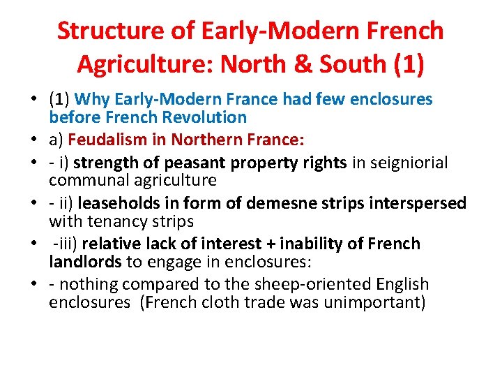 Structure of Early-Modern French Agriculture: North & South (1) • (1) Why Early-Modern France