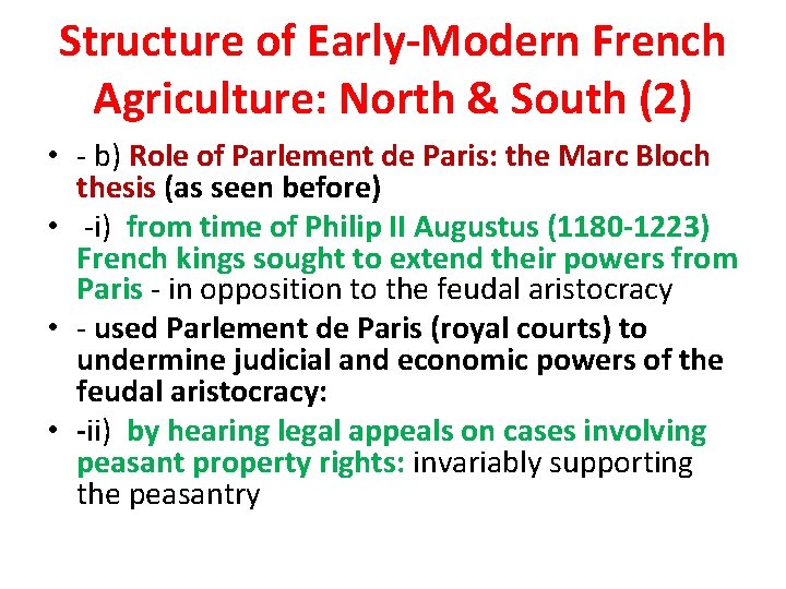 Structure of Early-Modern French Agriculture: North & South (2) • - b) Role of