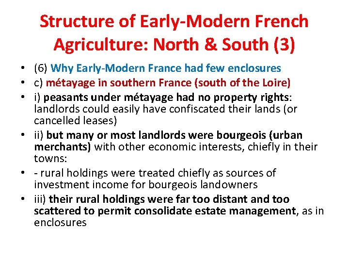 Structure of Early-Modern French Agriculture: North & South (3) • (6) Why Early-Modern France