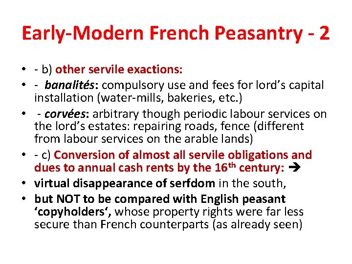Early-Modern French Peasantry - 2 • - b) other servile exactions: • - banalités: