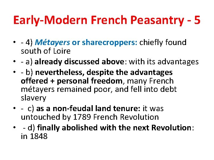 Early-Modern French Peasantry - 5 • - 4) Métayers or sharecroppers: chiefly found south