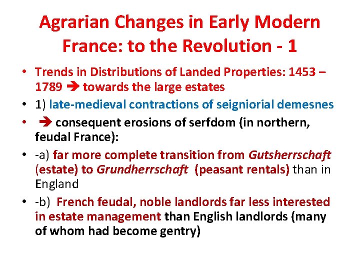 Agrarian Changes in Early Modern France: to the Revolution - 1 • Trends in