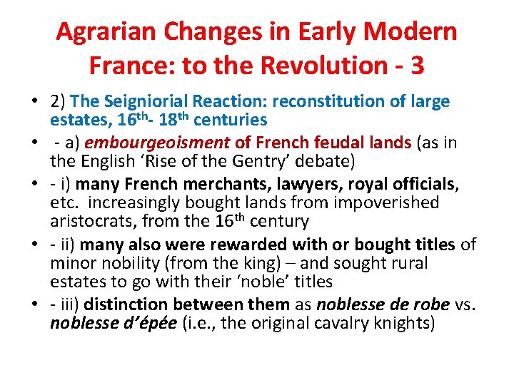Agrarian Changes in Early Modern France: to the Revolution - 3 • 2) The
