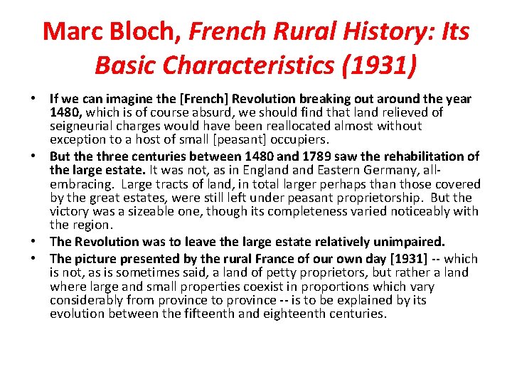 Marc Bloch, French Rural History: Its Basic Characteristics (1931) • If we can imagine