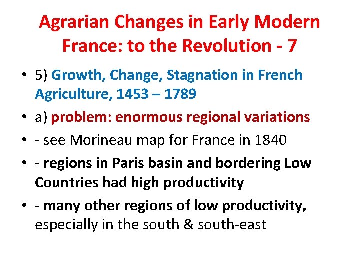 Agrarian Changes in Early Modern France: to the Revolution - 7 • 5) Growth,