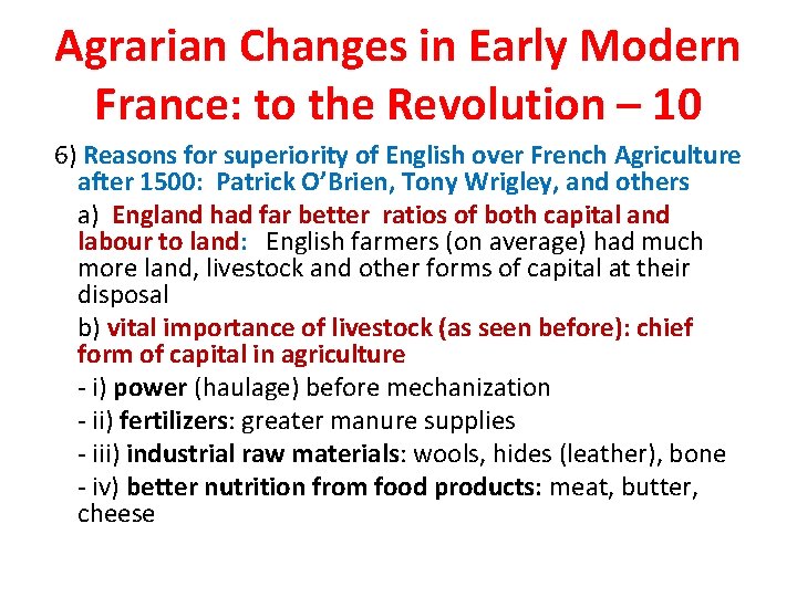 Agrarian Changes in Early Modern France: to the Revolution – 10 6) Reasons for