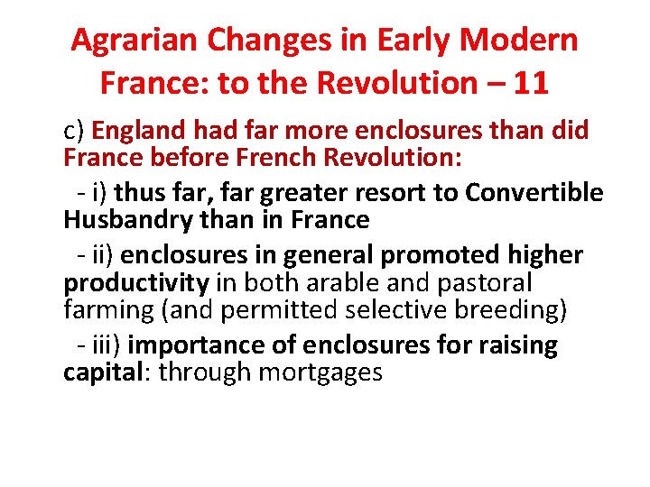 Agrarian Changes in Early Modern France: to the Revolution – 11 c) England had