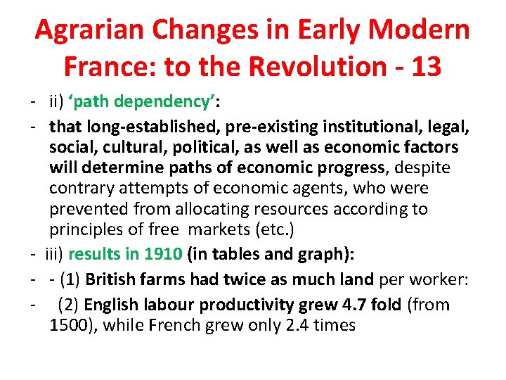 Agrarian Changes in Early Modern France: to the Revolution - 13 - ii) ‘path