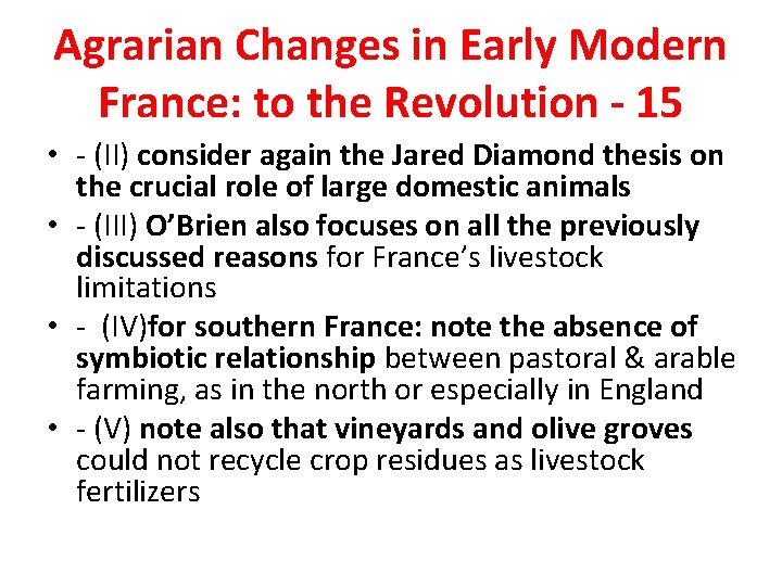Agrarian Changes in Early Modern France: to the Revolution - 15 • - (II)