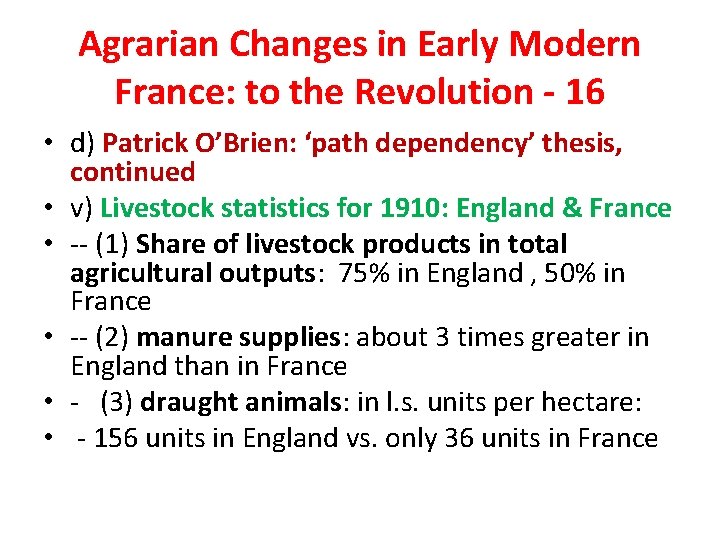 Agrarian Changes in Early Modern France: to the Revolution - 16 • d) Patrick