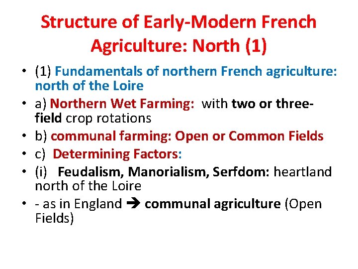 Structure of Early-Modern French Agriculture: North (1) • (1) Fundamentals of northern French agriculture: