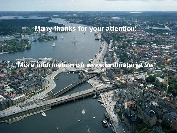 Many thanks for your attention! More information on www. lantmateriet. se 16 