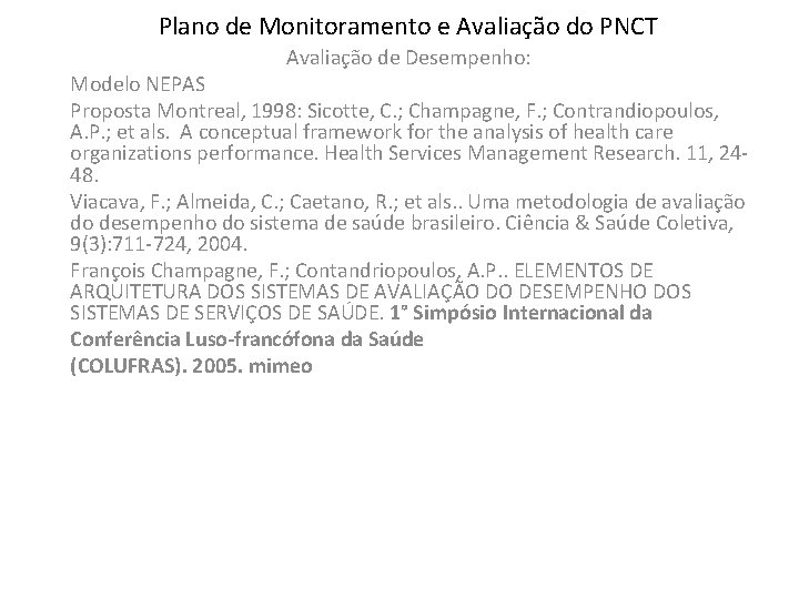 Plano de Monitoramento e Avaliao do PNCT Instituies