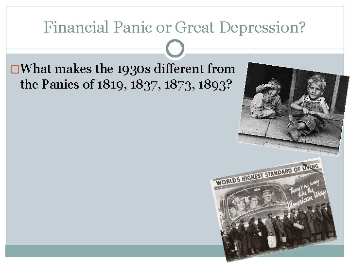 Financial Panic or Great Depression? �What makes the 1930 s different from the Panics